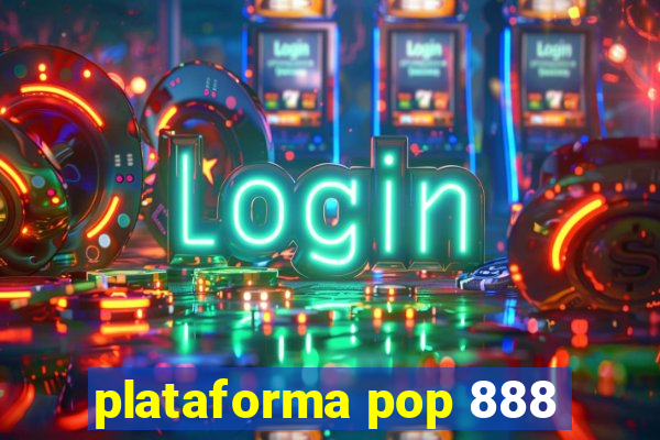 plataforma pop 888