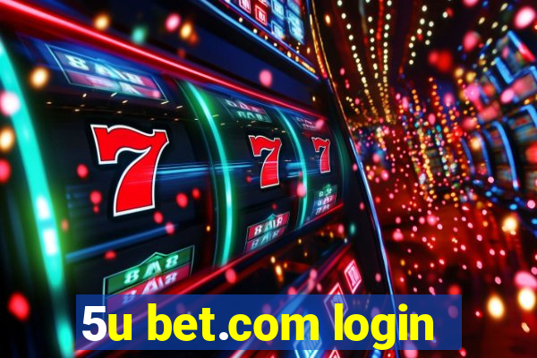 5u bet.com login