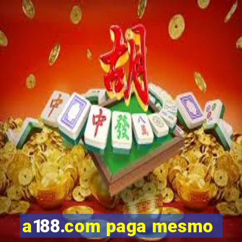 a188.com paga mesmo