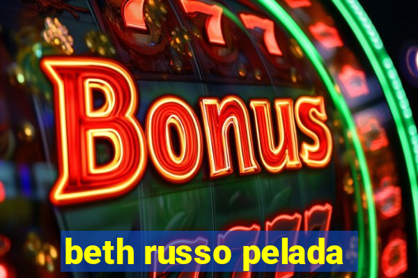 beth russo pelada