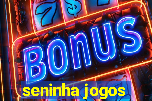 seninha jogos