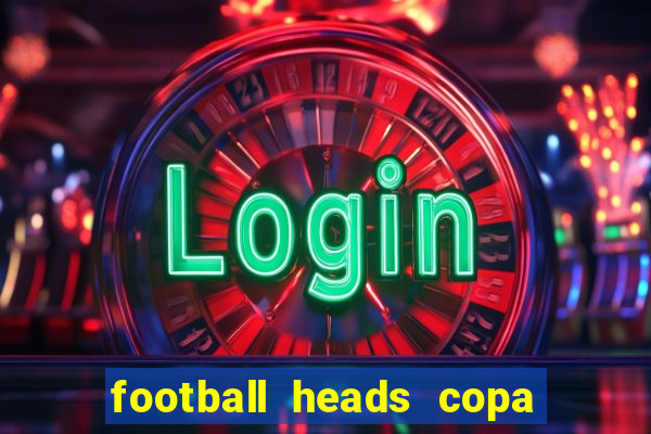 football heads copa libertadores 2015 dvadi