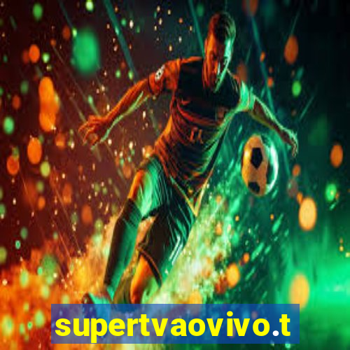 supertvaovivo.tv