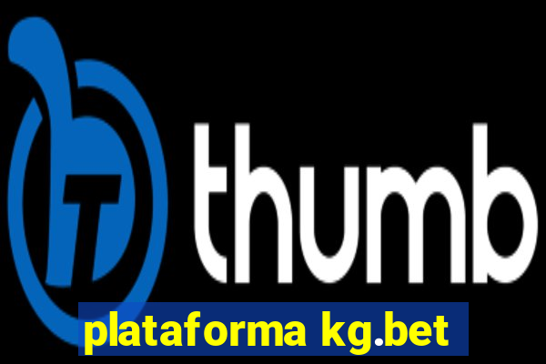 plataforma kg.bet