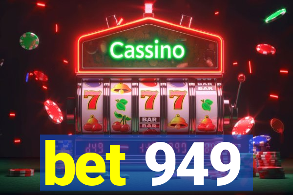 bet 949