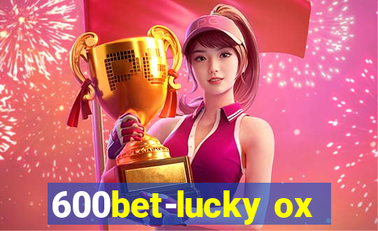 600bet-lucky ox