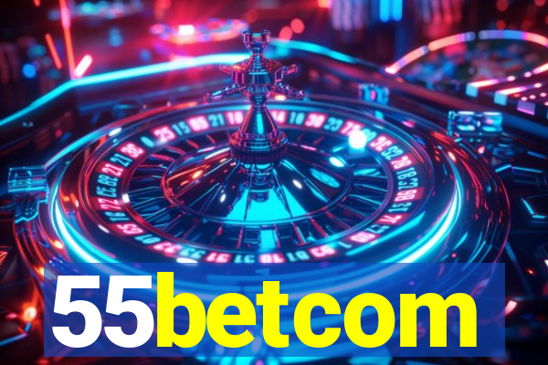 55betcom