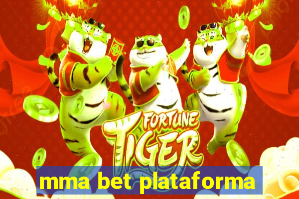 mma bet plataforma