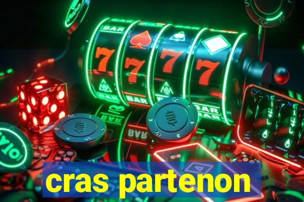 cras partenon