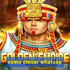 como clonar whatsap