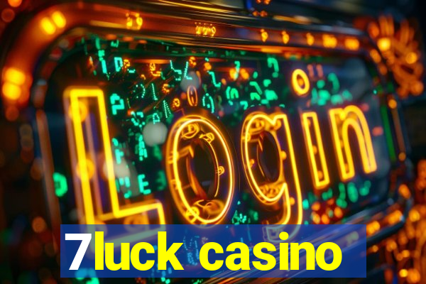 7luck casino