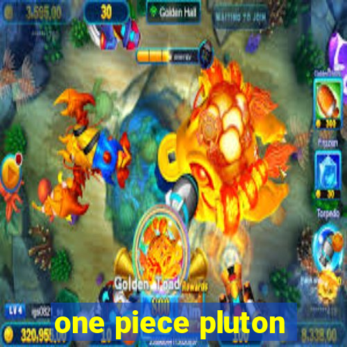 one piece pluton