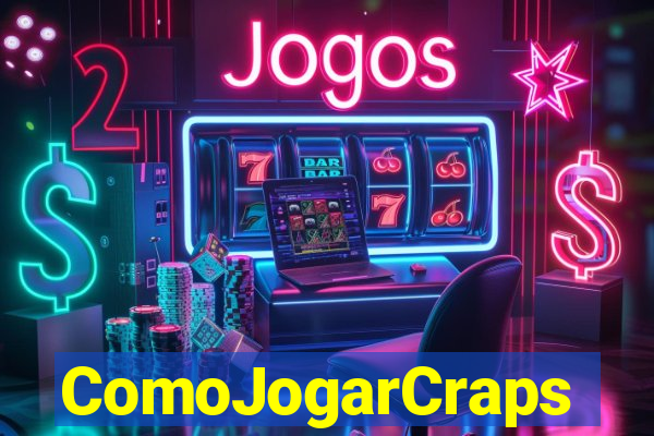 ComoJogarCraps