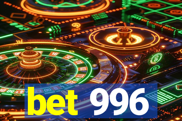 bet 996