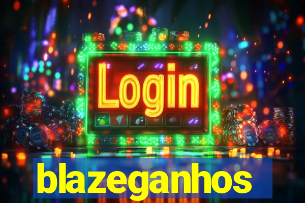 blazeganhos