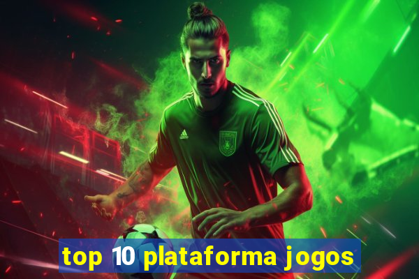 top 10 plataforma jogos