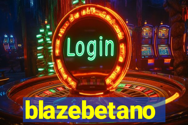 blazebetano