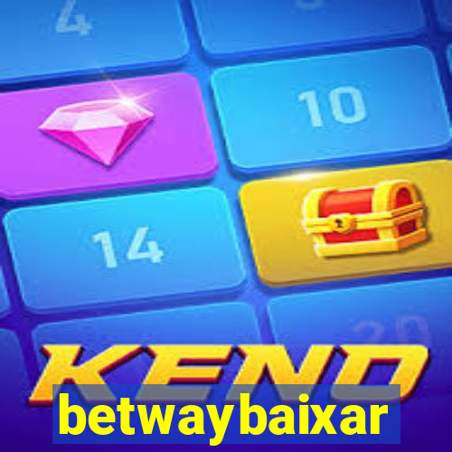 betwaybaixar