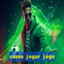 como jogar jogo sem abaixar