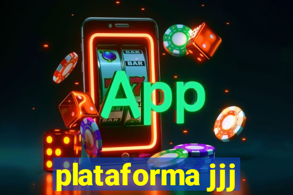 plataforma jjj