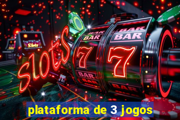 plataforma de 3 jogos