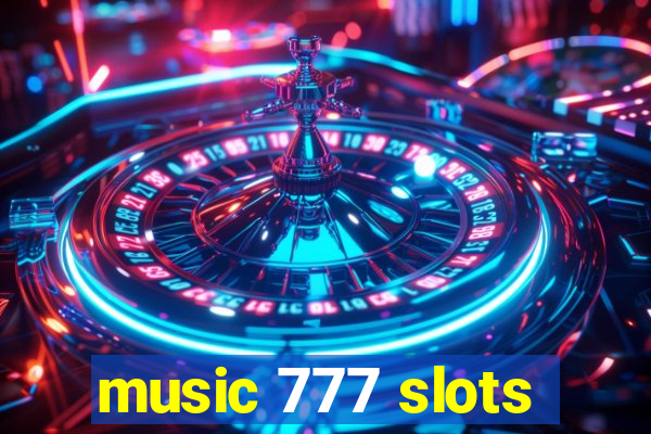 music 777 slots