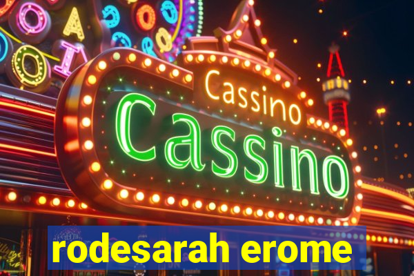 rodesarah erome