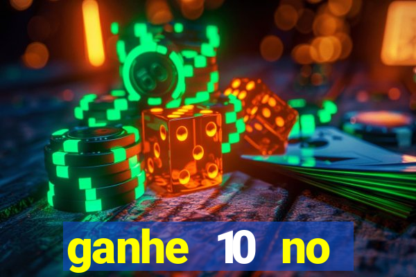 ganhe 10 no cadastro bet