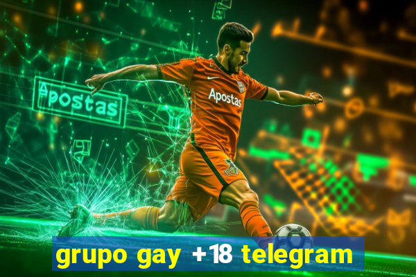 grupo gay +18 telegram