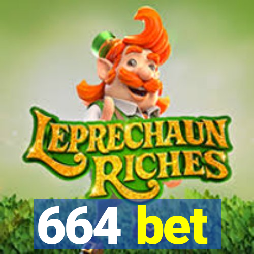 664 bet