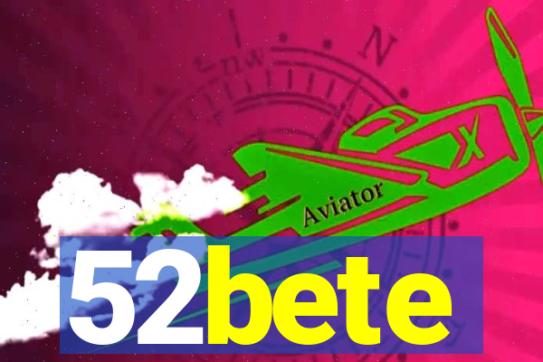 52bete