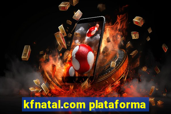 kfnatal.com plataforma