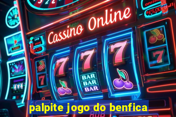 palpite jogo do benfica