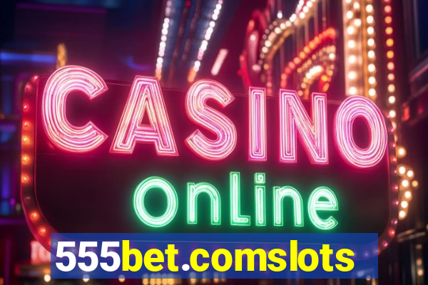 555bet.comslots