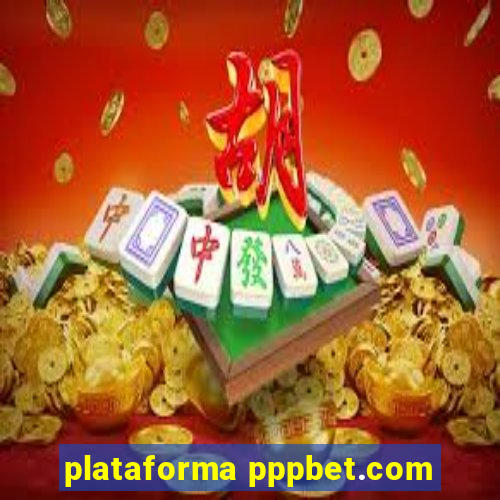 plataforma pppbet.com