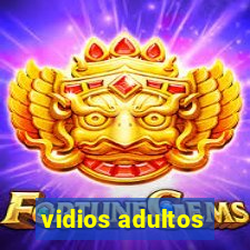 vidios adultos