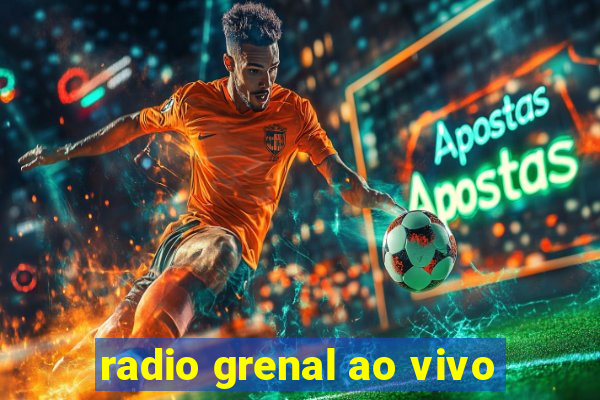 radio grenal ao vivo