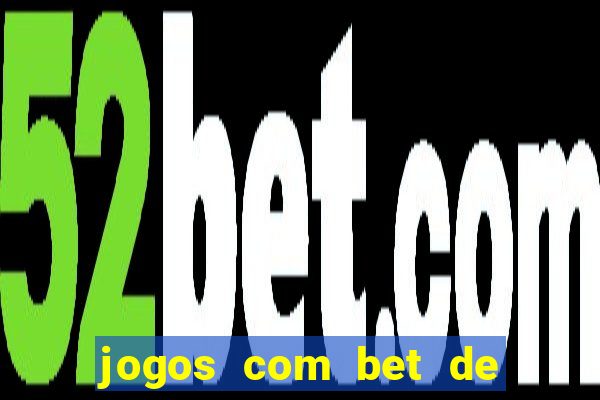 jogos com bet de 5 centavos