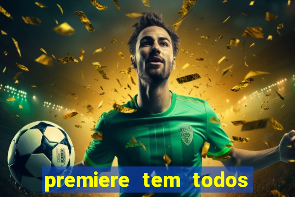 premiere tem todos os jogos