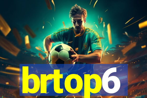 brtop6