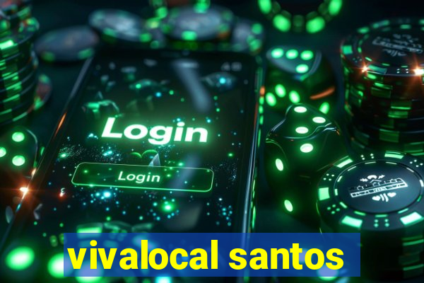 vivalocal santos