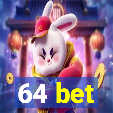 64 bet