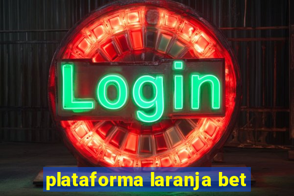 plataforma laranja bet