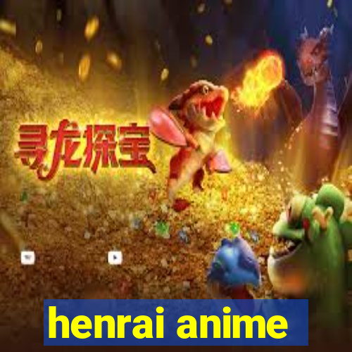 henrai anime