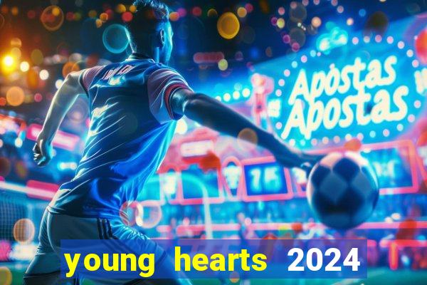 young hearts 2024 assistir online