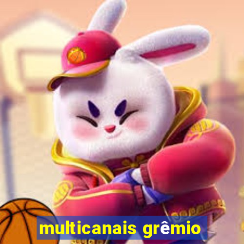 multicanais grêmio