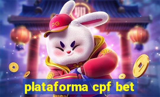 plataforma cpf bet