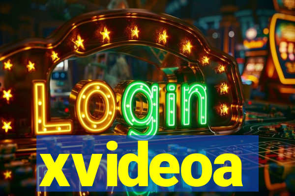 xvideoa