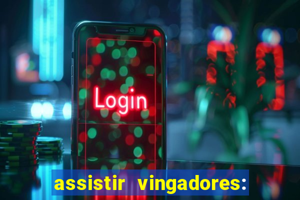 assistir vingadores: ultimato filme completo dublado grátis