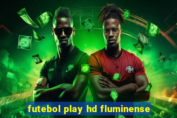 futebol play hd fluminense